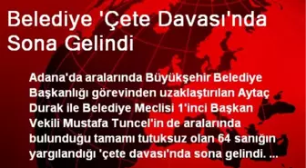 Belediye 'Çete Davası'nda Sona Gelindi