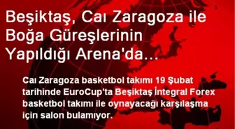 Beşiktaş, Caı Zaragoza ile Boğa Güreşlerinin Yapıldığı Arena'da Karşılaşacak