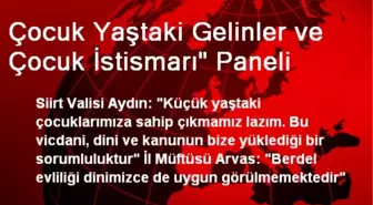 Çocuk Yaştaki Gelinler ve Çocuk İstismarı' Paneli