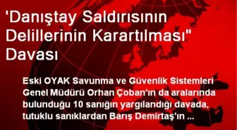 'Danıştay Saldırısının Delillerinin Karartılması' Davası