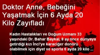 Doktor Anne, Bebeğini Yaşatmak İçin 6 Ayda 20 Kilo Zayıfladı