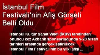 İstanbul Film Festivalinin Afiş Görseli Belli Oldu