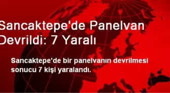 Sancaktepe'de Panelvan Devrildi: 7 Yaralı