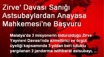 Zirve' Davası Sanığı Astsubaylardan Anayasa Mahkemesi'ne Başvuru