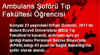 Ambulans Şoförü Tıp Fakültesi Öğrencisi