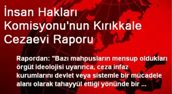 İnsan Hakları Komisyonu'nun Kırıkkale Cezaevi Raporu