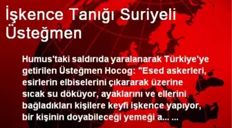 İşkence Tanığı Suriyeli Üsteğmen