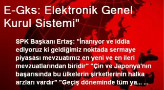 E-Gks: Elektronik Genel Kurul Sistemi'