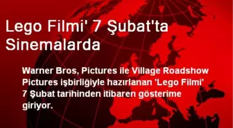 Lego Filmi' 7 Şubat'ta Sinemalarda