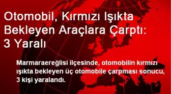 Otomobil, Kırmızı Işıkta Bekleyen Araçlara Çarptı: 3 Yaralı