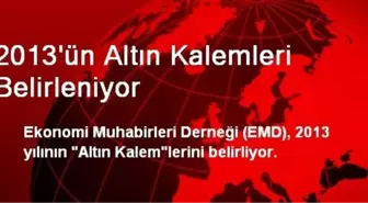 2013'ün Altın Kalemleri Belirleniyor