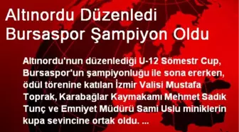 Altınordu Düzenledi Bursaspor Şampiyon Oldu