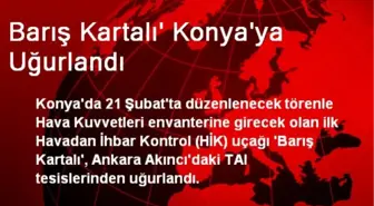 Barış Kartalı' Konya'ya Uğurlandı