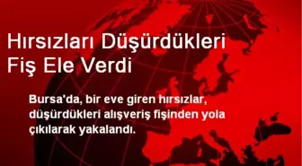 Hırsızları Düşürdükleri Fiş Ele Verdi