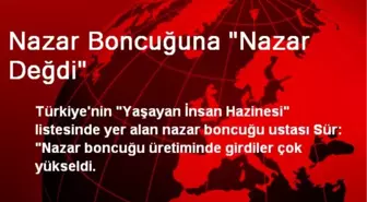 Nazar Boncuğuna 'Nazar Değdi'