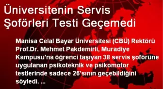 Üniversitenin Servis Şoförleri Testi Geçemedi