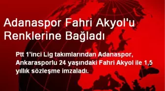 Adanaspor Fahri Akyol'u Renklerine Bağladı