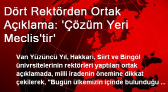 Dört Rektörden Ortak Açıklama: 'Çözüm Yeri Meclis'tir'