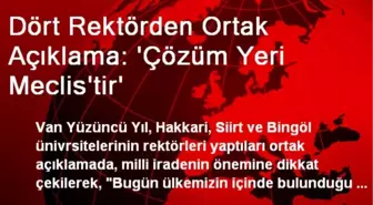 Dört Rektörden Ortak Açıklama: 'Çözüm Yeri Meclis'tir'