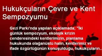 Hukukçuların Çevre ve Kent Sempozyumu