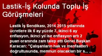 Lastik-İş Kolunda Toplu İş Görüşmeleri