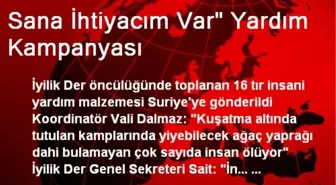 Sana İhtiyacım Var' Yardım Kampanyası