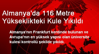 Almanya'da 116 Metre Yükseklikteki Kule Yıkıldı
