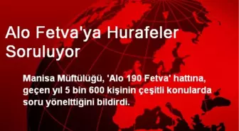 Alo Fetva'ya Hurafeler Soruluyor