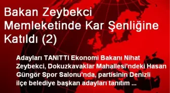 Bakan Zeybekci Memleketinde Kar Şenliğine Katıldı