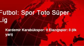 Futbol: Spor Toto Süper Lig