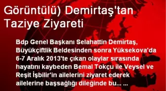 Görüntülü) Demirtaş'tan Taziye Ziyareti