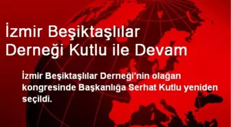 İzmir Beşiktaşlılar Derneği Kutlu ile Devam