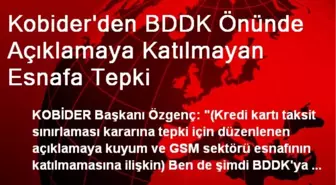 Kobider'den BDDK Önünde Açıklamaya Katılmayan Esnafa Tepki