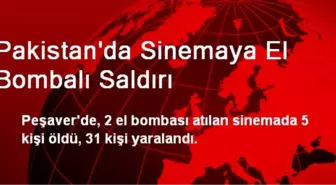 Pakistan'da Sinemaya El Bombalı Saldırı