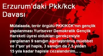 Erzurum'daki Pkk/kck Davası