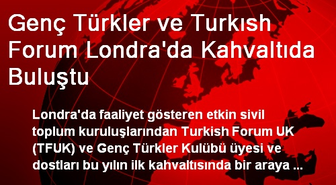 Genç Türkler ve Turkısh Forum Londra'da Kahvaltıda Buluştu