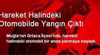 Hareket Halindeki Otomobilde Yangın Çıktı