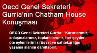 Oecd Genel Sekreteri Gurria'nın Chatham House Konuşması