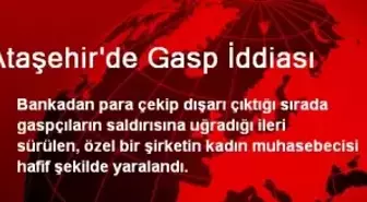 Ataşehir'de Gasp İddiası