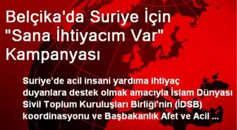 Belçika'da Suriye İçin 'Sana İhtiyacım Var' Kampanyası