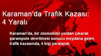 Karaman'da Trafik Kazası: 4 Yaralı