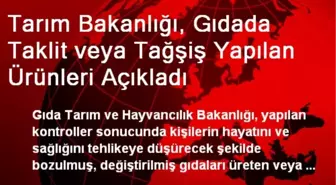 Tarım Bakanlığı, Gıdada Taklit veya Tağşiş Yapılan Ürünleri Açıkladı