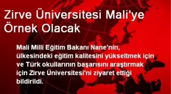 Zirve Üniversitesi Mali'ye Örnek Olacak