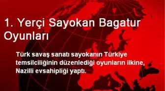 1. Yerçi Sayokan Bagatur Oyunları