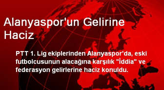 Alanyaspor'un Gelirine Haciz
