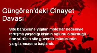 Güngören'deki Cinayet Davası