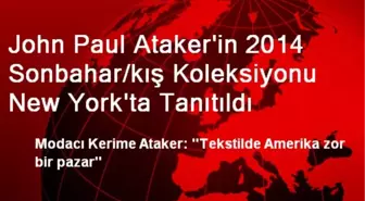 Ataker'in Sonbahar/Kış Koleksiyonu New York'ta Tanıtıldı