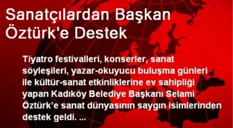 Sanatçılardan Başkan Öztürk'e Destek