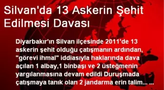 Silvan'da 13 Askerin Şehit Edilmesi Davası