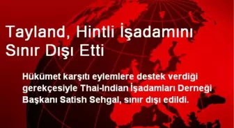 Tayland, Hintli İşadamını Sınır Dışı Etti